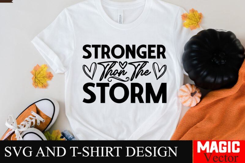 Stronger Than the Storm SVG Cut File Sarcastic SVG Bundle, Funny SVG bundle, Sarcasm SVG bundle, Funny mom Png, Silhouette, Cricut,Inspirati