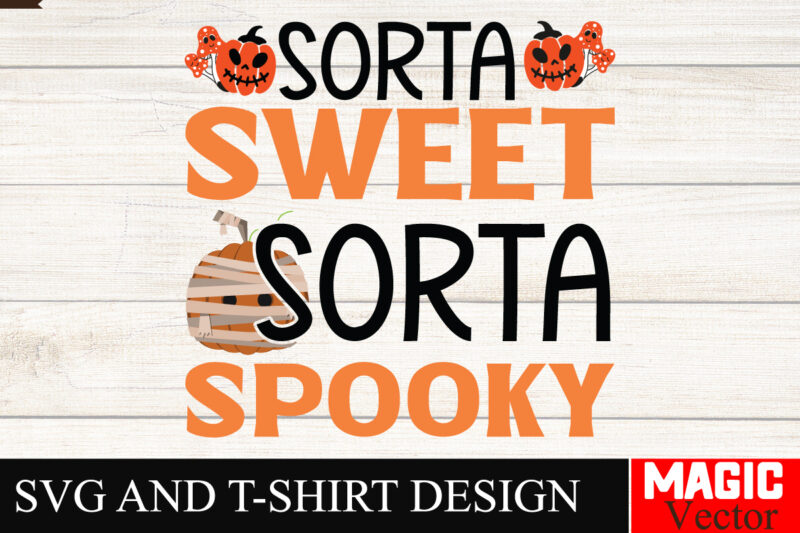 Sorta Sweet Sorta Spooky SVG Cut File,Hocus Pocus SVG Bundle, Sanderson Sisters Svg, Hocus Pocus Clipart, Witches Svg, Halloween Svg, Svg fi