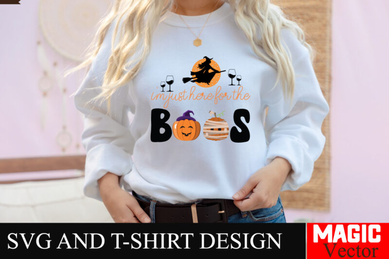 I’m Just Here For the Boos SVG Cut File,Halloween welcome svg, spooky svg, ghost svg, Halloween svg bundle, Halloween clipart, funny hallowe