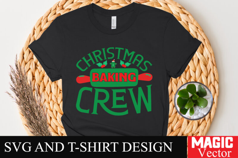 Christmas baking crew ,SVG Cut File,Winter svg, Santa SVG, Holiday, Merry Christmas, Christmas Bundle, Funny Christmas Shirt, Cut File Cricu