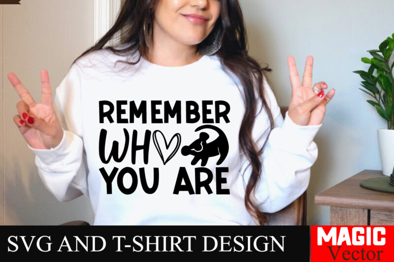 Remember who you are SVG Cut File Sarcastic SVG Bundle, Funny SVG bundle, Sarcasm SVG bundle, Funny mom Png, Silhouette, Cricut,Inspirationa