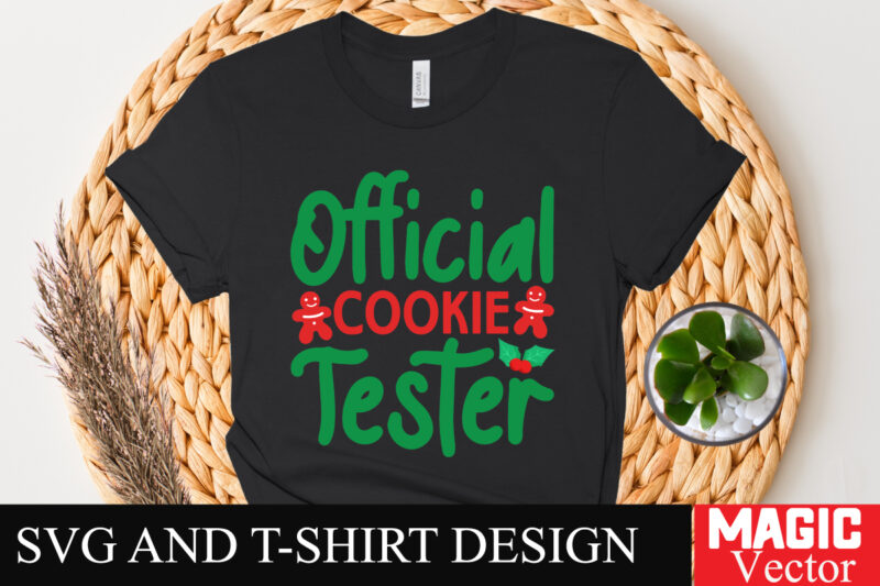 Official Cookie Tester SVG Cut File,Winter svg, Santa SVG, Holiday, Merry Christmas, Christmas Bundle, Funny Christmas Shirt, Cut File Cricu