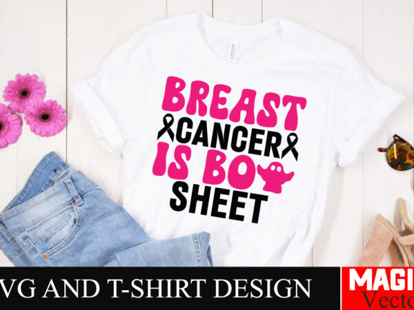 Breast cancer is boo sheet svg cut file,breast cancer svg,design bundle,png,breast cancer design bundle,sublimation unique design,hoodie,bre Breast cancer is boo sheet svg cut file,breast cancer svg,design bundle,png,breast cancer design bundle,sublimation unique design,hoodie,bre