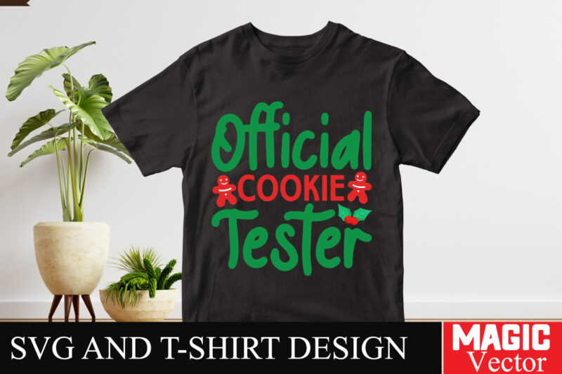 Official Cookie Tester SVG Cut File,Winter svg, Santa SVG, Holiday, Merry Christmas, Christmas Bundle, Funny Christmas Shirt, Cut File Cricu