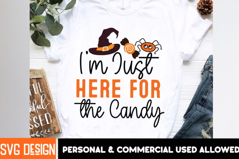 Im just Here for The Candy t-shirt design ,Halloween t-shirt design,halloween,Halloween t-Shirt Design bundle,Happy helloween t-shirt design