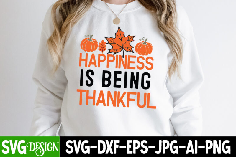 Happiness is Being Thankful T-Shirt Design on Sale