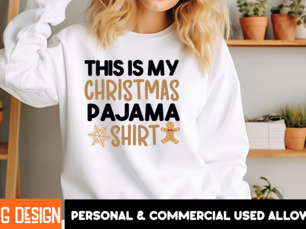 This is my christmas pajama shirt t-shirt design, this is my christmas pajama shirt svg design quotes, svgs,quotes-and-sayings,food-drink, This is my christmas pajama shirt t-shirt design, this is my christmas pajama shirt svg design quotes, svgs,quotes-and-sayings,food-drink,