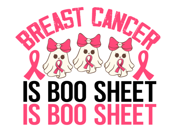 Breast cancer is boo sheet her fight is our fight svg png, breast cancer awareness svg,breast cancer awareness svg, cancer awareness svg, ca t shirt template Breast cancer is boo sheet her fight is our fight svg png, breast cancer awareness svg,breast cancer awareness svg, cancer awareness svg, ca t shirt template