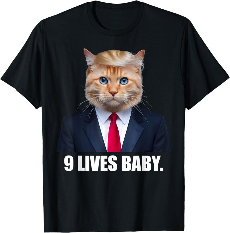 Cat Trump 9 Lives Baby Nine Lives Baby T-Shirt