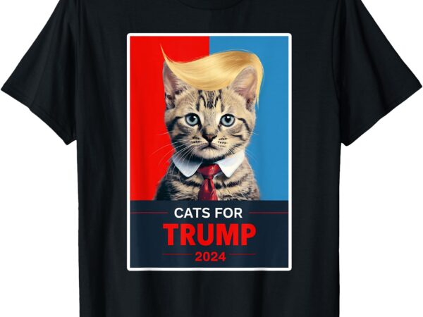 Cats for trump 2024 election t-shirt Cats for trump 2024 election t-shirt