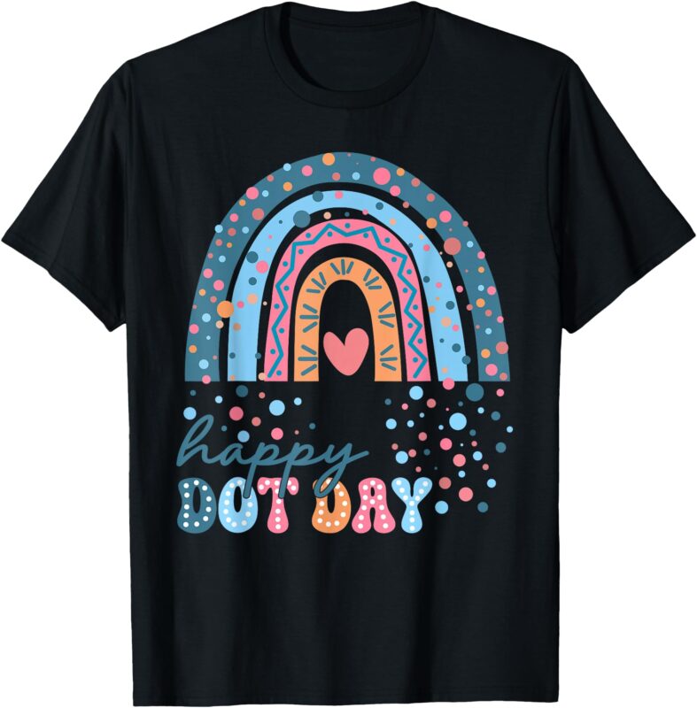 Cute Rainbow Happy Dot Day Shirts For Kids Girls Teacher T-Shirt