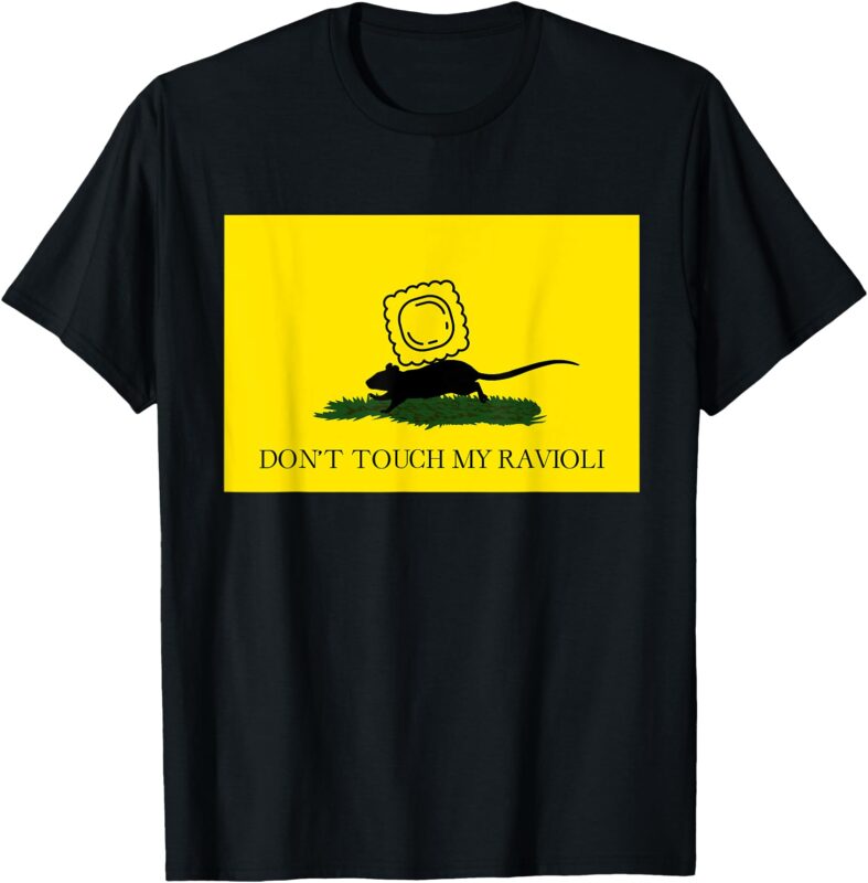 Don’t Touch My Ravioli T-Shirt