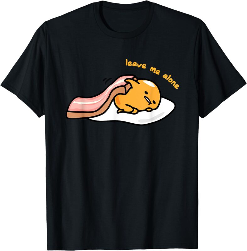 Gudetama _Leave Me Alone_ Tee Shirt T-Shirt