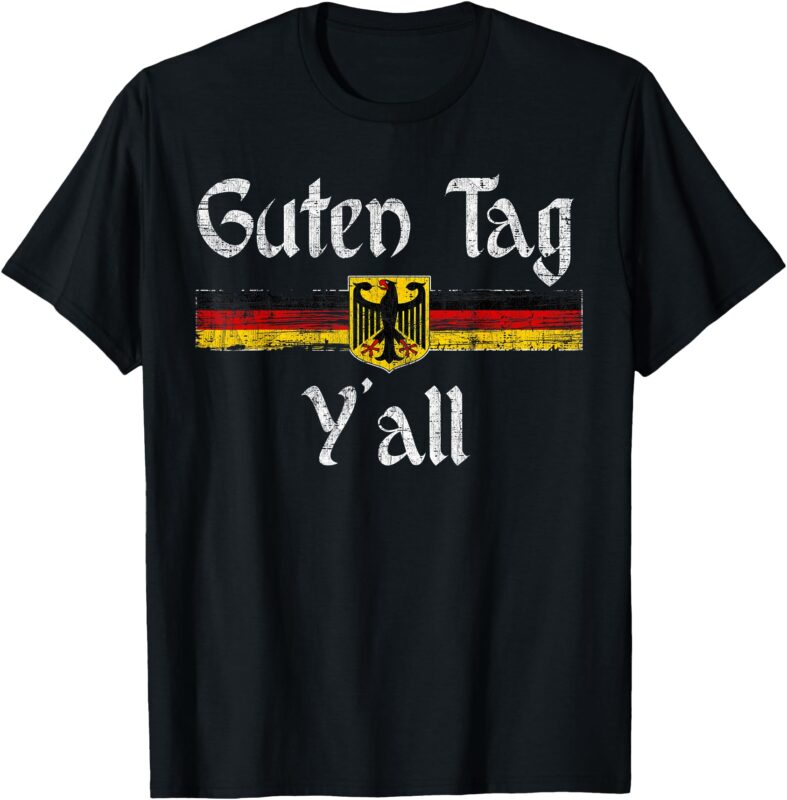 Guten Tag Y’all Oktoberfest German Flag Eagle Prost T-Shirt
