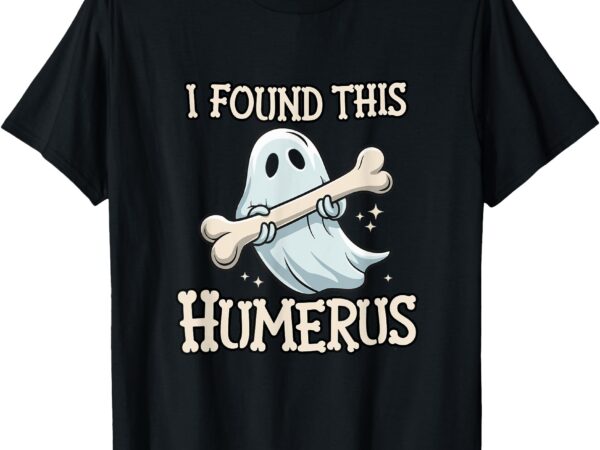 I found this humerus halloween ghost bone humorous funny t-shirt
