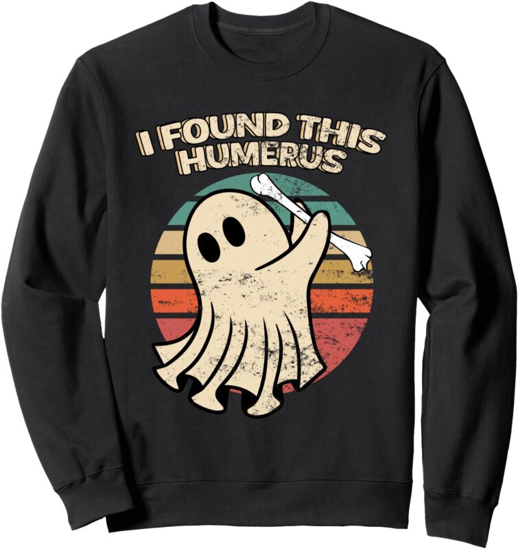 I Found This Humerus, I Found This Humerus Halloween Boo Sweatshirt