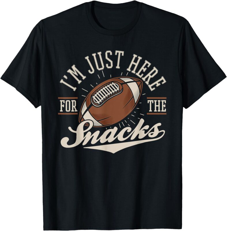 I’m Just Here For The Snacks Funny Fantasy Football League T-Shirt