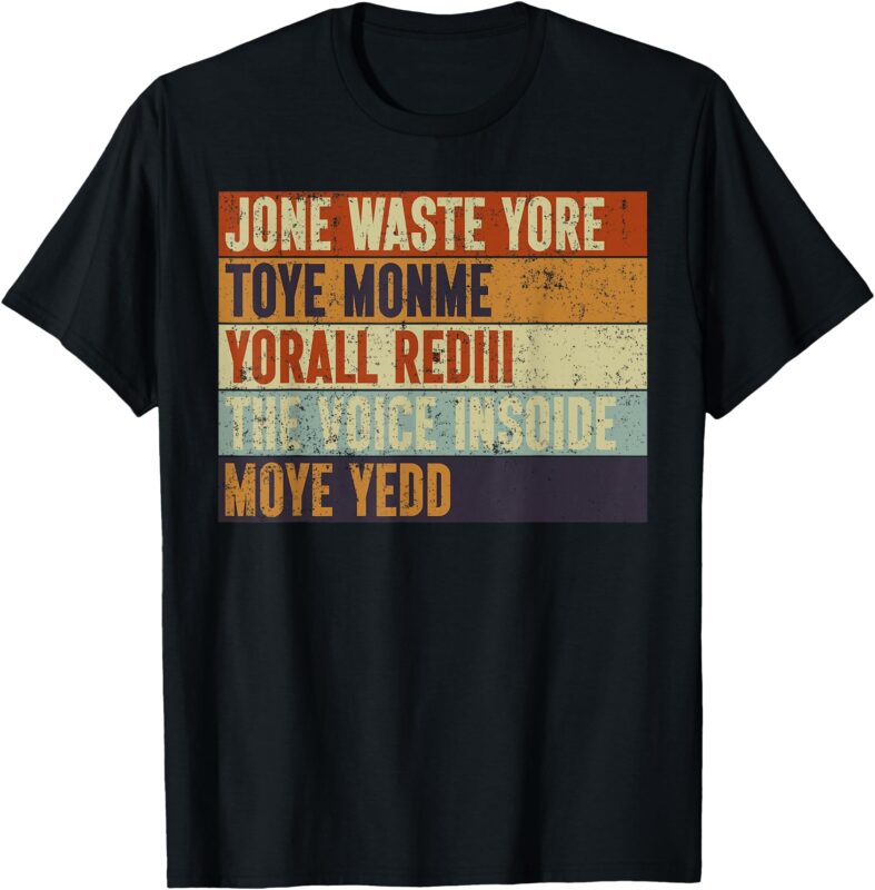 Jone Waste Yore Toye Monme Yorall Rediii Funny Quote Vintage T-Shirt