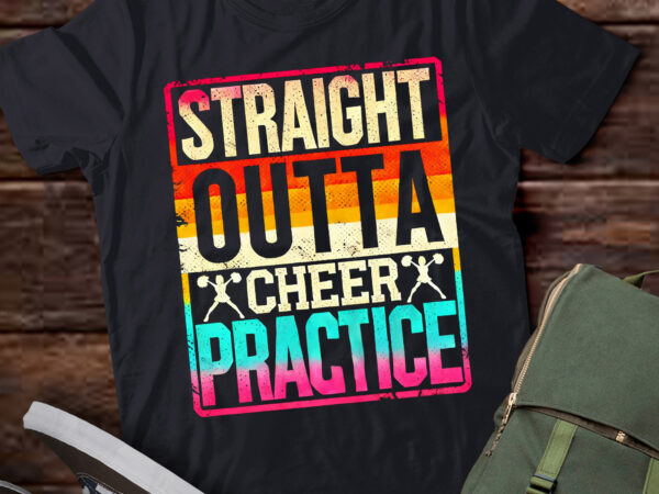 Lt320 straight outta cheer practice cheerleading gift t shirt vector graphic Lt320 straight outta cheer practice cheerleading gift t shirt vector graphic