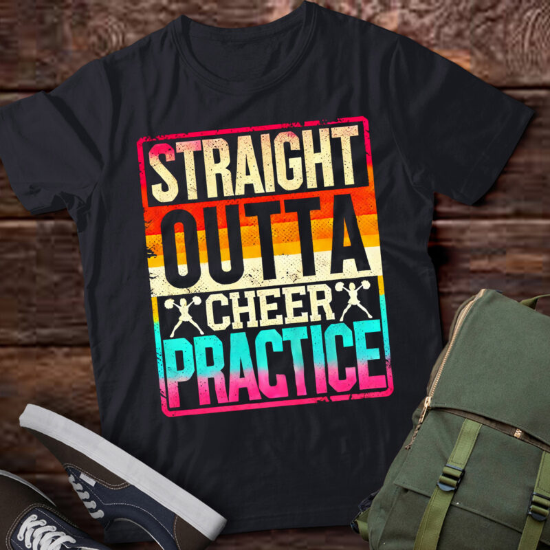 LT320 Straight Outta Cheer Practice Cheerleading Gift