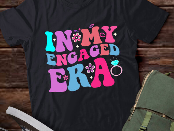 Lt336 funny engagement in my engaged era bachelorette party t shirt vector graphic Lt336 funny engagement in my engaged era bachelorette party t shirt vector graphic