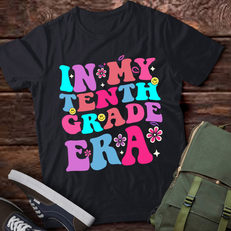 LT346 In My 10th Grade Era Back to School Student Gift