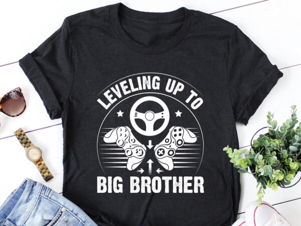 Leveling up to big brother gamer gamer birthday t-shirt design Leveling up to big brother gamer gamer birthday t-shirt design