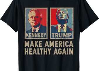 Make America Healthy Again Trump Kennedy 2024 T-Shirt