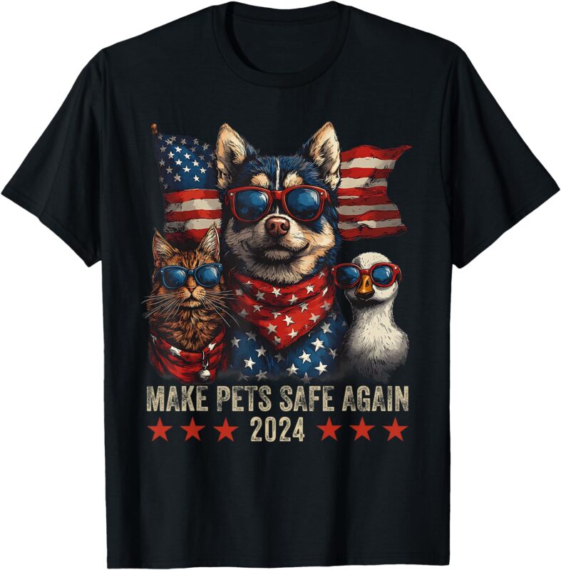 Make Pets Safe Again Trump 2024 Save Our Pets T-Shirt