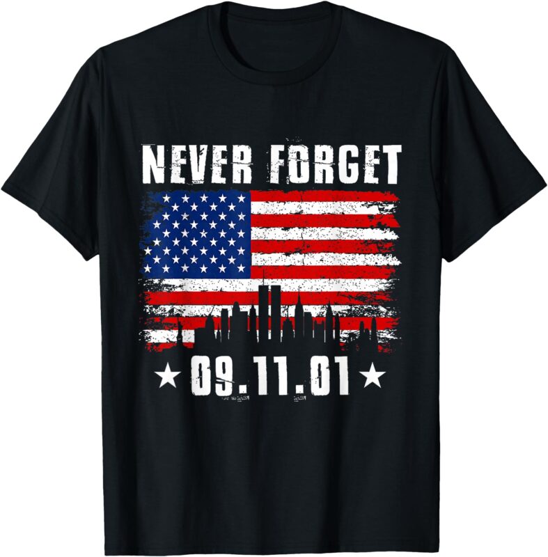 Never Forget September 11 2001 Memorial Day T-Shirt