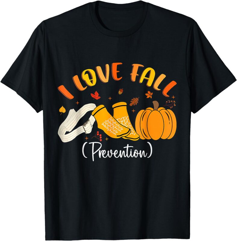 Nurse Fall I Love Fall Prevention Fall Physical Therapy T-Shirt