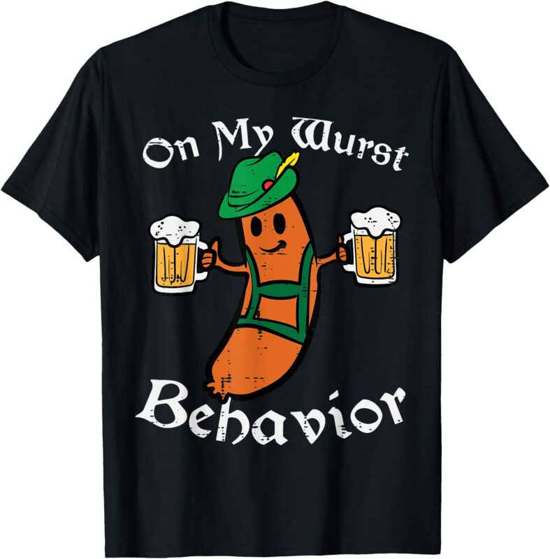 Oktoberfest On My Wurst Behavior Funny German Men Women T-Shirt
