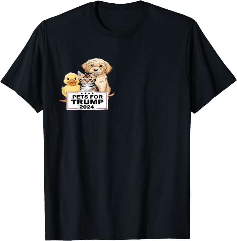Pets for Trump, Duck, cat, dog – Donald Trump 2024 T-Shirt