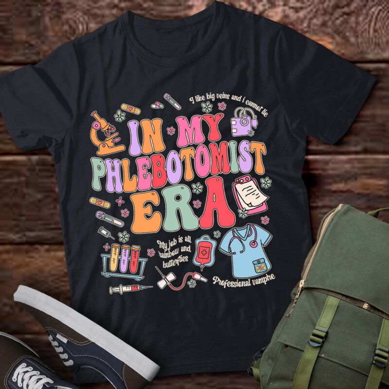 Phlebotomy Nurse In My Phlebotomist Era Groovy T-Shirt ltsp