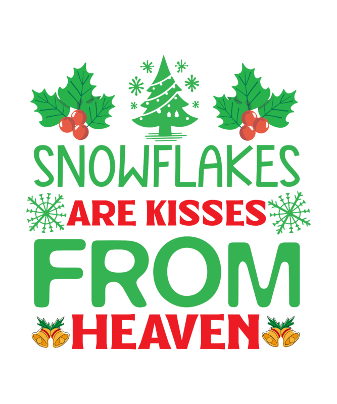 Snowflakes Are Kisses From Heaven t-shirt design, Christmas SVG Bundle, Christmas SVG, Winter svg, Santa SVG, Holiday, Merry Christmas, El