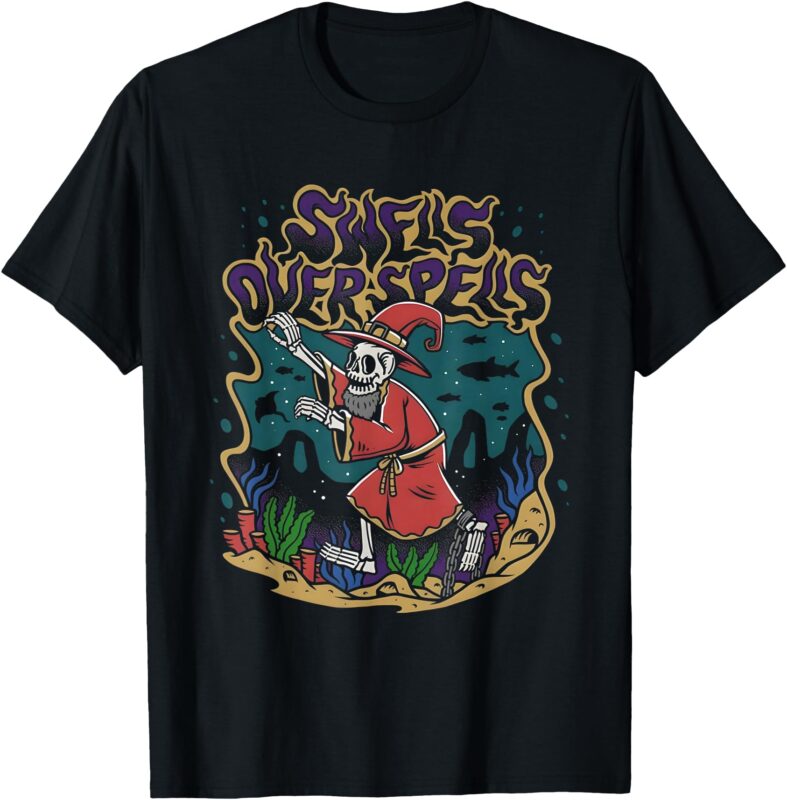 Swells Over Spells Funny For Men Women T-Shirt