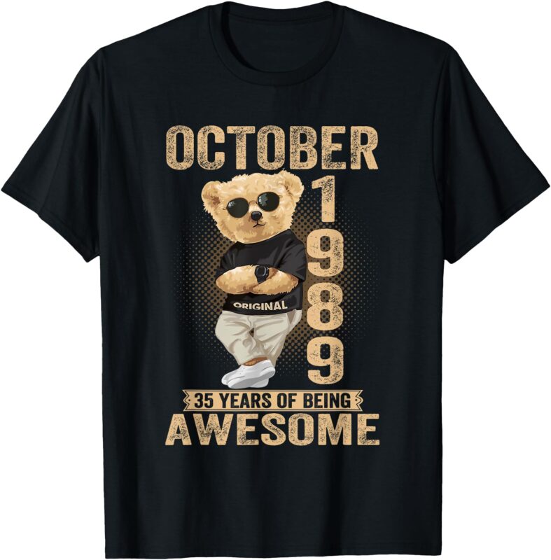 Teddy Bear October 35th Birthday Men Women 1989 Awesome T-Shirt