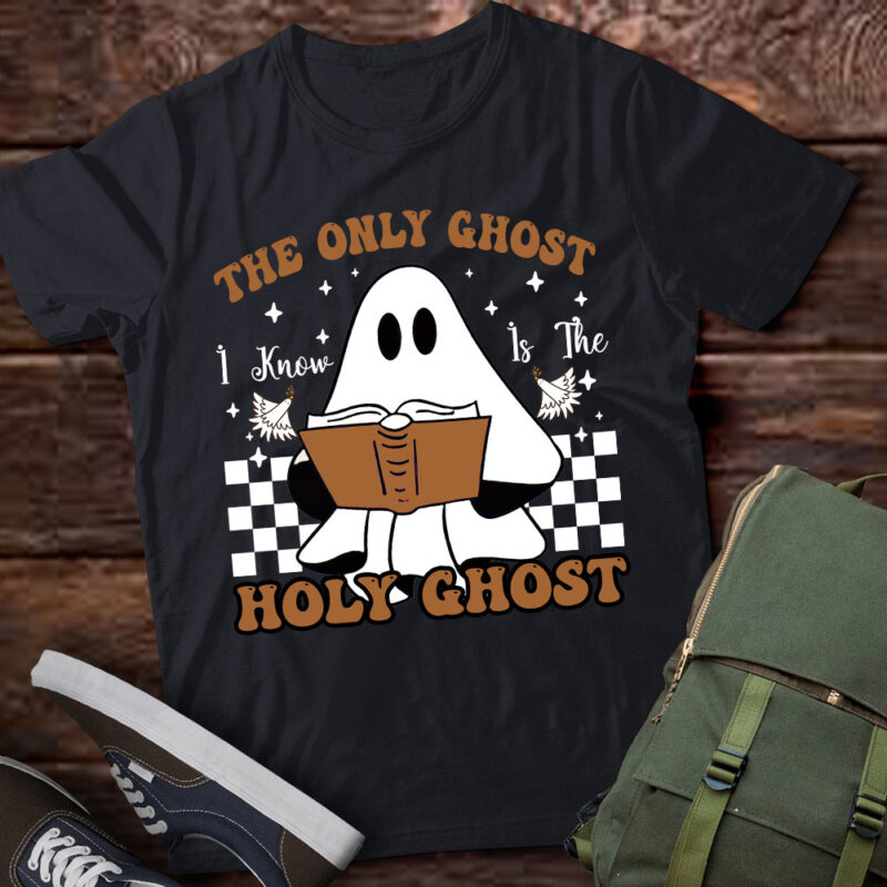 The Only Ghost I Know Is The Holy Ghost Halloween Boo Bible T-Shirt ltsp