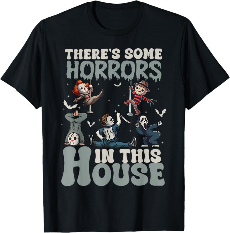 There’s Some Horrors In This House Halloween Funny T-Shirt
