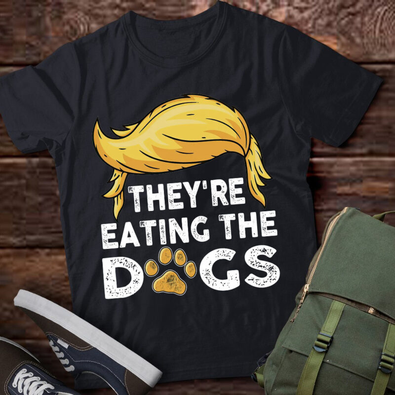 They’re Eating The Dogs T-Shirt ltsp