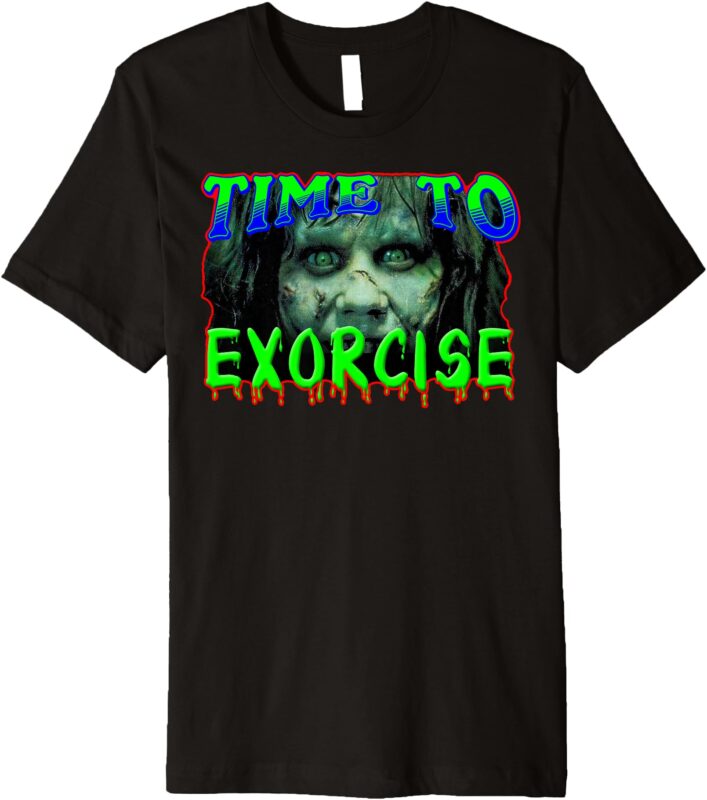 Time to Exorcise Premium T-Shirt