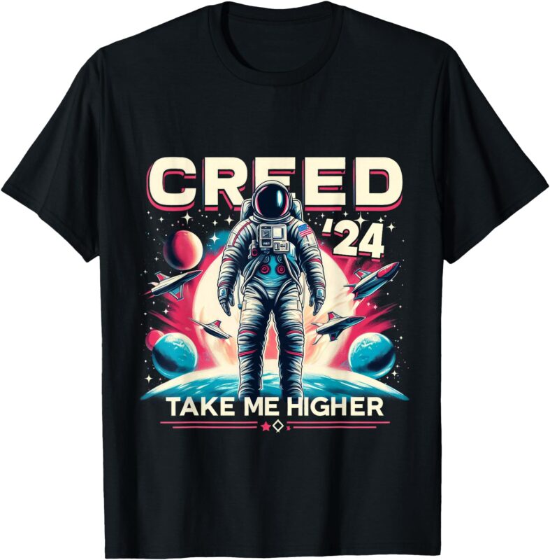 US Flag Astronaut Support 2024 Creed ’24 Take Me Higher T-Shirt