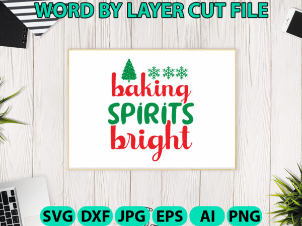 Baking spirits bright, christmas svg, christmas png, winter svg, santa svg, holiday, merry christmas, christmas bundle, funny christmas t shirt template Baking spirits bright, christmas svg, christmas png, winter svg, santa svg, holiday, merry christmas, christmas bundle, funny christmas t shirt template