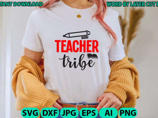Teacher tribe, teacher design, teacher svg, funny svg, school teacher shirt svg, last day of school, teacher appreciation svg file for Teacher tribe, teacher design, teacher svg, funny svg, school teacher shirt svg, last day of school, teacher appreciation svg file for