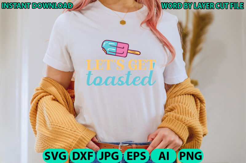 Let’s Get Toasted, Lake design, Lake SVG, Lake Saying Svg, lake vector,Instant Download, Lake Quotes SVG, Lake SVG Bundle, Lake File for Cri