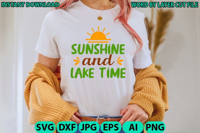 Sunshine And Lake Time, Lake design, Lake SVG, Lake Saying Svg, lake vector,Instant Download, Lake Quotes SVG, Lake SVG Bundle, Lake File fo