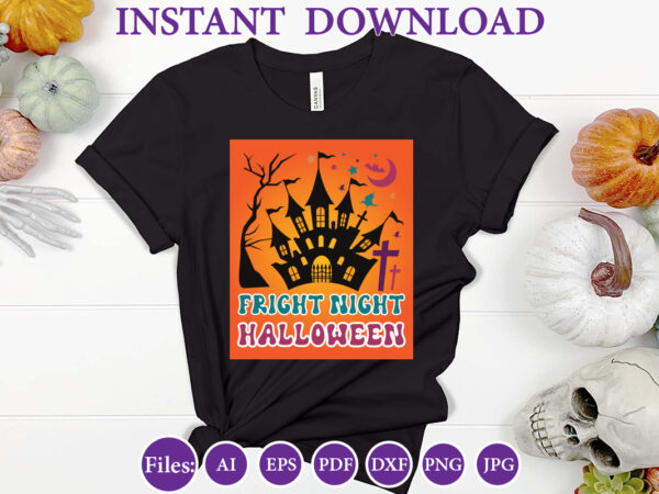 Fright night halloween, halloween, halloween design, halloween file, halloween vector, sarcastic, dxf, eps, png, silhouette, cricut, cameo, Fright night halloween, halloween, halloween design, halloween file, halloween vector, sarcastic, dxf, eps, png, silhouette, cricut, cameo,