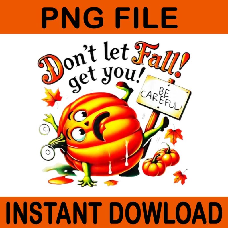 Don’t Let Fall Get You Be Careful Fall Prevention PNG