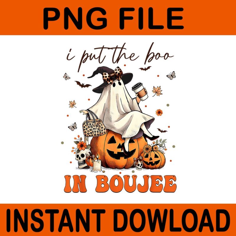 I Put The Boo In Boujee Spooky Ghost Halloween PNG