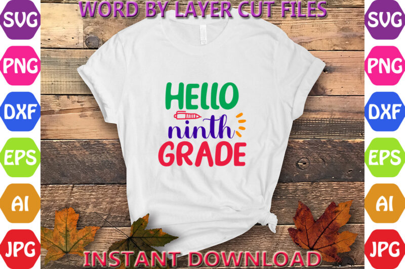 Hello Ninth Grade, Back to School svg, First day of School svg, Back to School bundle svg, Bundle of 6 Back to School svg, Back To School